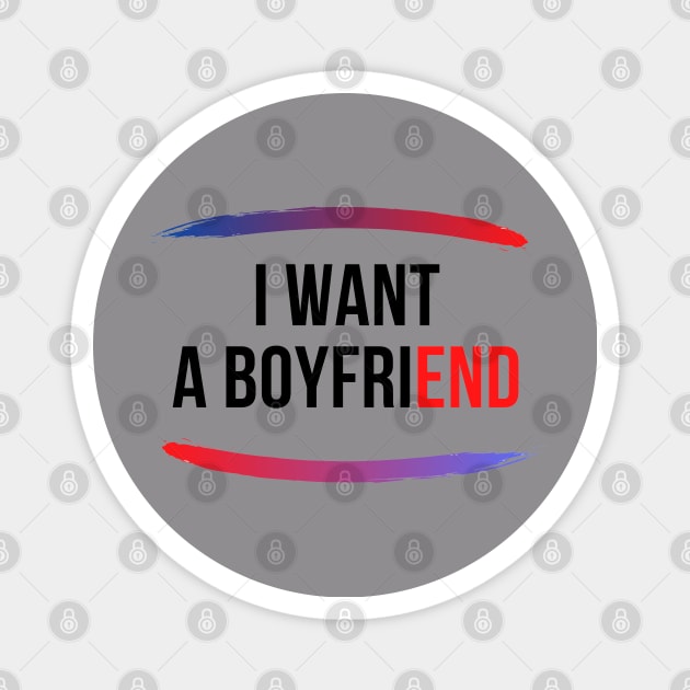 I want a boyfriend Magnet by qrotero